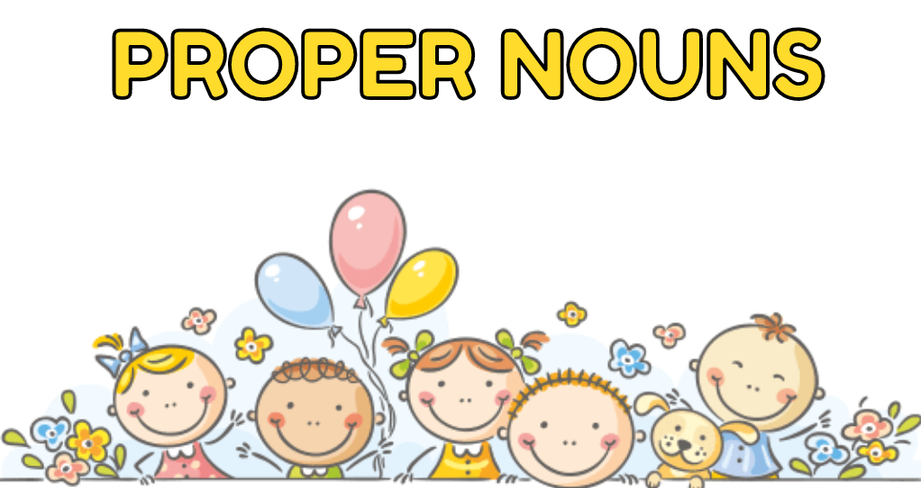 Proper & Common Nouns