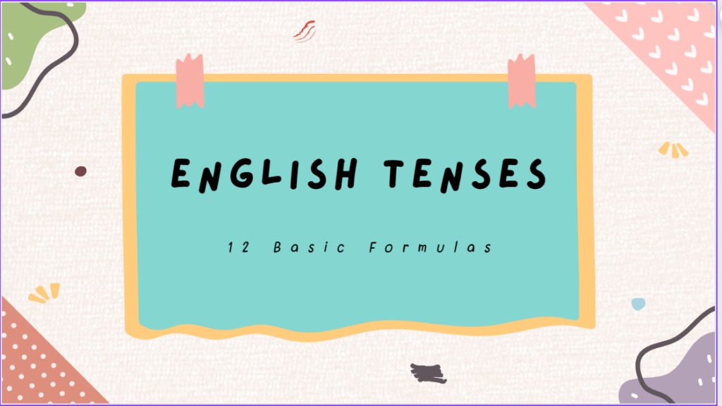 12 Basic Formulas Of English Tenses